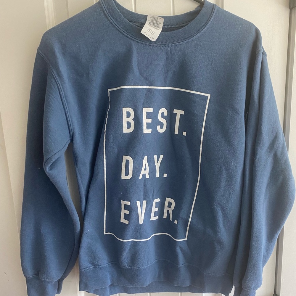 BEST DAY EVER Sweater